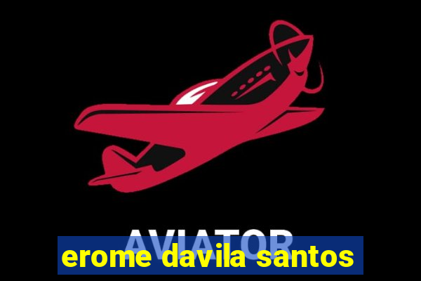 erome davila santos